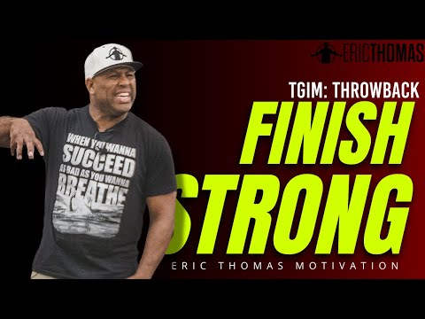 FINISH STRONG #ThrowbackThursday | POWERFUL MOTIVATIONAL VIDEO