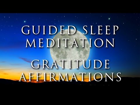 Guided Sleep Meditation With Gratitude Affirmations: Self-Love, Positive Energy, Health, Wealth, Joy