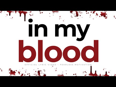 This Song Will Make You Feel UNSTOPPABLE! (In My Blood) Official Lyric Video