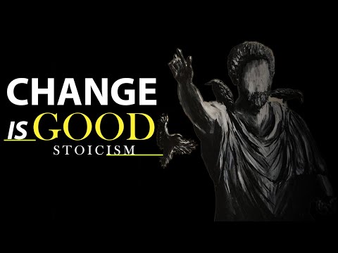 CHANGE IS GOOD - Stoic Quotes