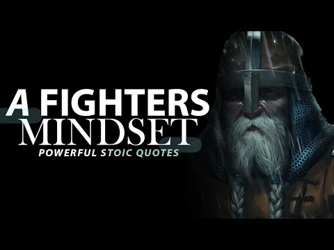 A FIGHTERS MINDSET - Powerful Stoic Quotes