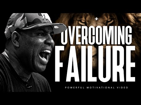 OVERCOMING FAILURE - Best Motivational Speech Video (Featuring Eric Thomas)