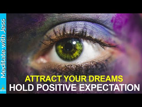 Hold Positive Expectation. Attract Your Dreams. Use Your Imagination.  Law Of Attraction in Action