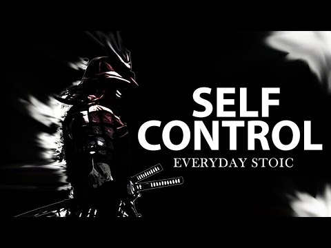 SELF CONTROL - Powerful Stoic Quotes