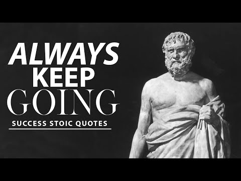 Always keep going - Success Stoic Quotes