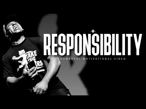 RESPONSIBILITY | POWERFUL MOTIVATIONAL VIDEO