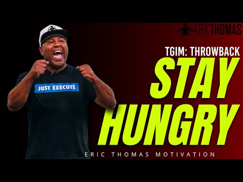 STAY HUNGRY #ThrowbackThursday | POWERFUL MOTIVATIONAL VIDEO