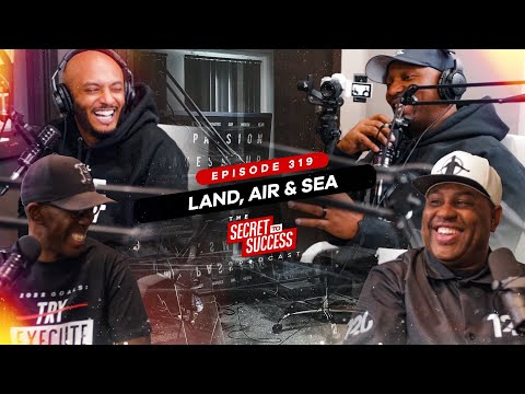 S2S Podcast Episode 319 Land Air and Sea