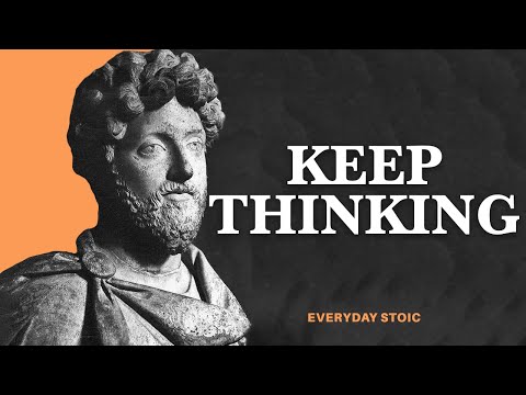 KEEP THINKING (STOIC QUOTES )