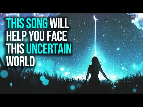 This Song Will Help You Face This Uncertain World (Official Lyric Video UNCERTAINTY)