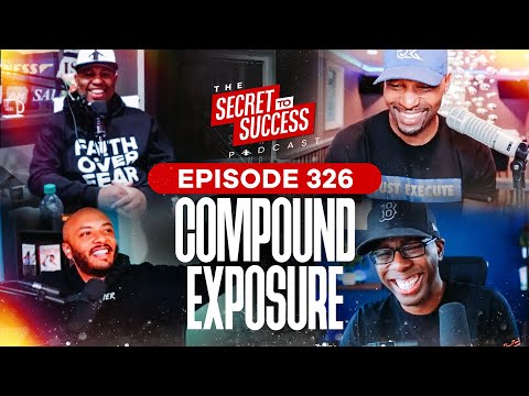 S2S Podcast Episode 326 Compound Exposure