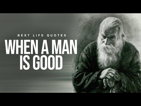 BECOME GOOD - Best Ancient & Modern Quotes for a HAPPY life!