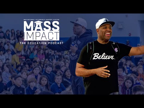 MASS IMPACT: The Education Podcast Series