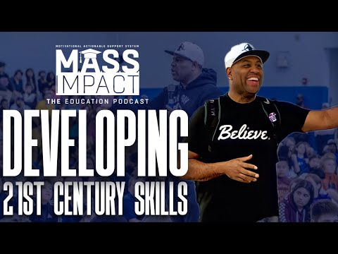 MASS Impact: Empowering & Developing 21st Century Skills