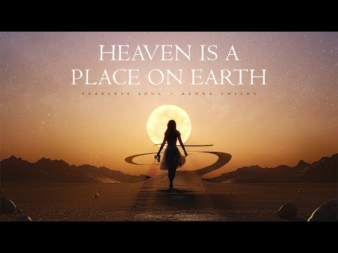 Heaven is a Place on Earth | Fearless Soul with Kenna Childs