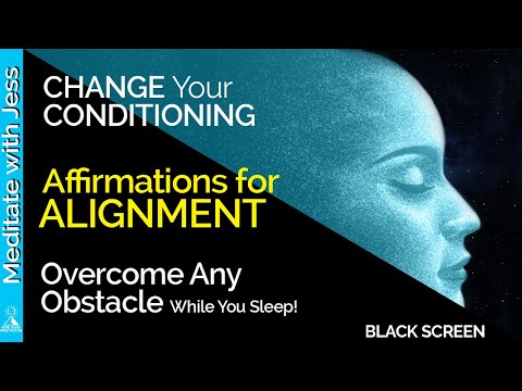 Black screen Alignment AFFIRMATIONS While You Sleep! Change Your Conditioning, Overcome Any Obstacle