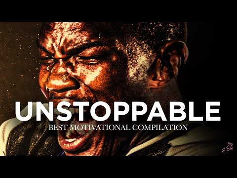 BECOME UNSTOPPABLE - Powerful Motivational Speech Video for SUCCESS In 2022