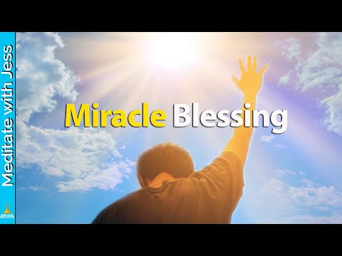 MIRACLE GUIDED MEDITATION | Receive Angel, Spirit Guide Miracle Blessing | Healing Guided Meditation