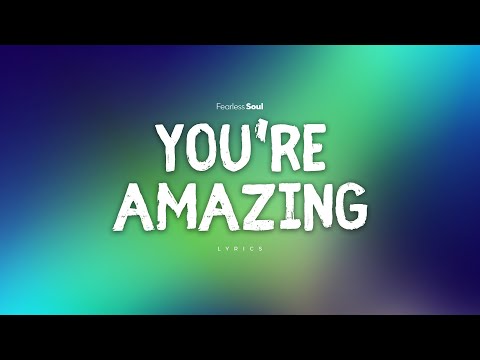 THIS SONG will help you FEEL AMAZING TODAY! 💚 (You're Amazing Official LYRICS Video)