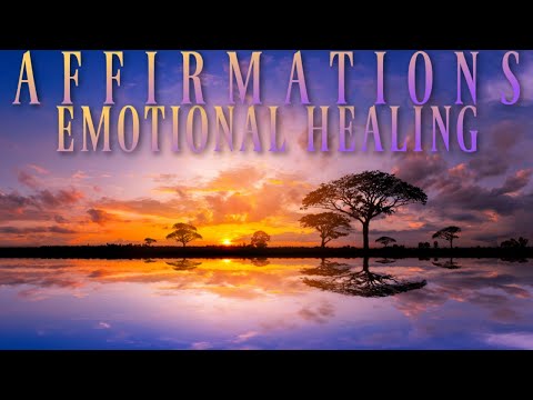 Affirmations For  Emotional Healing | Accept The Past, Move On, Let Go & Manifest Positive Energy