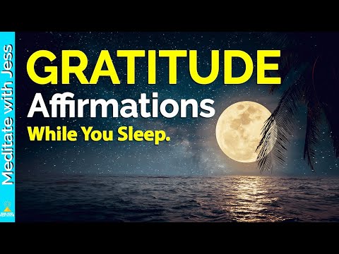 Gratitude Affirmations. 'I Am' Affirmations While You Sleep. Positive Gratitude Affirmations SLEEP