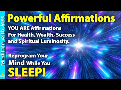 'YOU ARE' Positive Affirmations for Health, Wealth & Success While You SLEEP. Reprogram Subconscious