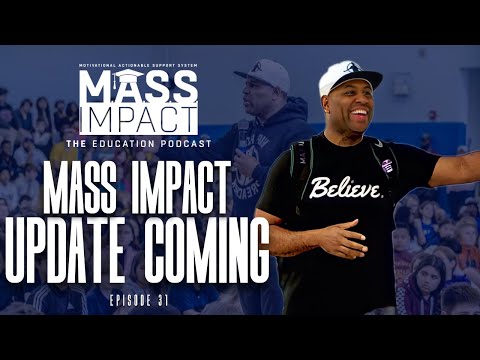 An Update on the MASS Impact Happening in 2023  | Mass Impact (Episode 31)