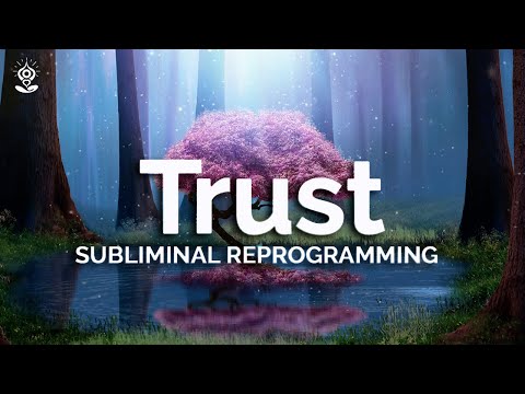 528Hz TRUST. Powerful Subliminal Positive Affirmations While You Sleep. Let Go & Trust Life.