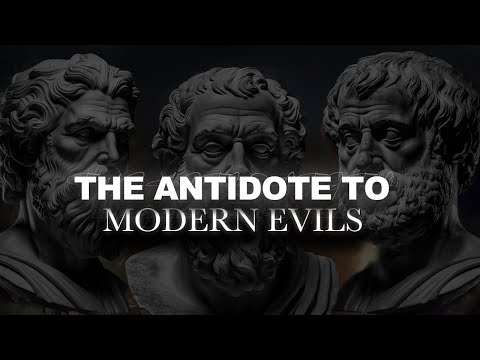 The ANCIENT ANTIDOTE To Modern EVILS