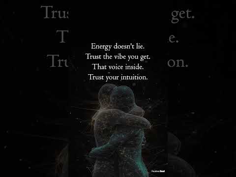 Energy Doesn't Lie. Trust The Vibes You Get.