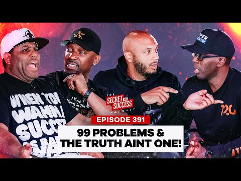 S2S Podcast Episode 391 99 Problems & The Truth Ain't One!