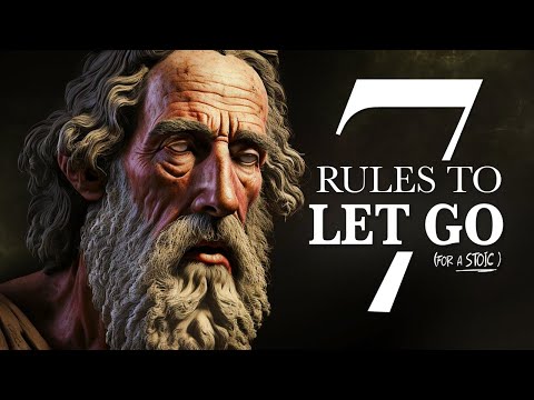 7 Rules To Help Let Go & Stop Worrying - According to Ancient Stoics