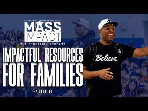 Providing Families with Impactful Resources | Mass Impact (Episode 38)