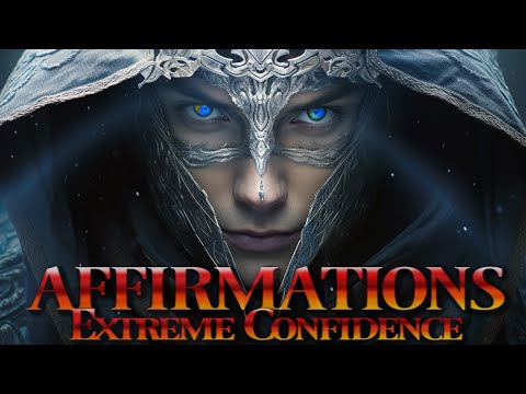 Extreme Confidence Affirmations ➤ Destroy Weakness Mindset | Change Your Life - Program Your Mind